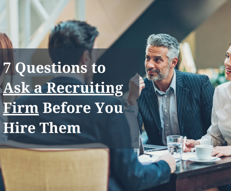 A person sitting at a desk with a laptop and a notebook in front of them, with a sign that says 'Questions to Ask a Recruiting Firm Before You Hire Them' written on it. The post provides insights on how to find the right recruiting firm for your company by asking the right questions about their recruitment process, screening and evaluation, references, success rate, communication, diversity and inclusion, and pricing structure.